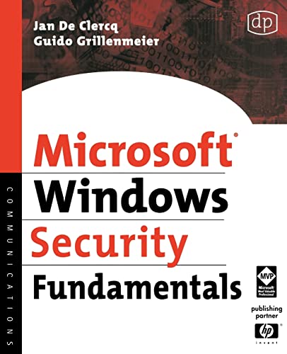 Microsoft Windows Security Fundamentals: For Windows 2003 SP1 and R2 - Clercq, Jan De; Grillenmeier, Guido