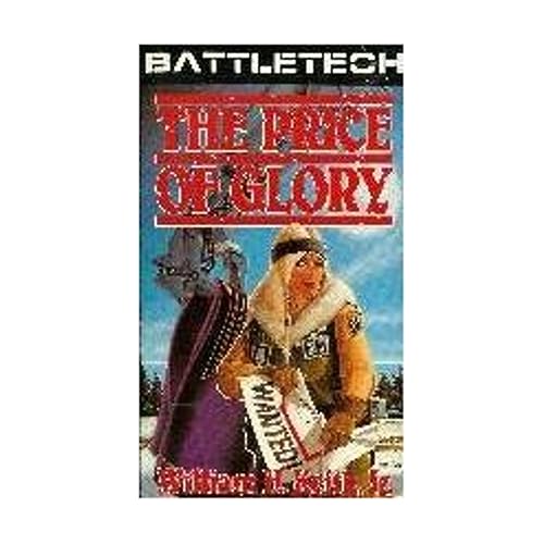 9781555600389: Price of Glory (Battletech Saga of Gray Death Legion)
