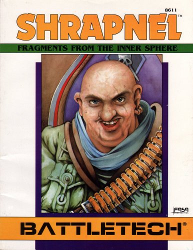 Stock image for Shrapnel - Fragments From the Inner Sphere (Battletech - Sourcebooks (FASA)) for sale by Noble Knight Games