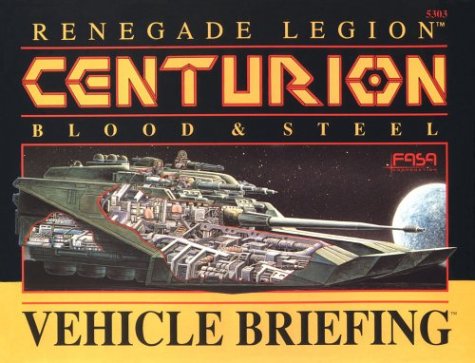 Beispielbild fr Centurion - Blood & Steel - Vehicle Briefing (Renegade Legion) zum Verkauf von Noble Knight Games