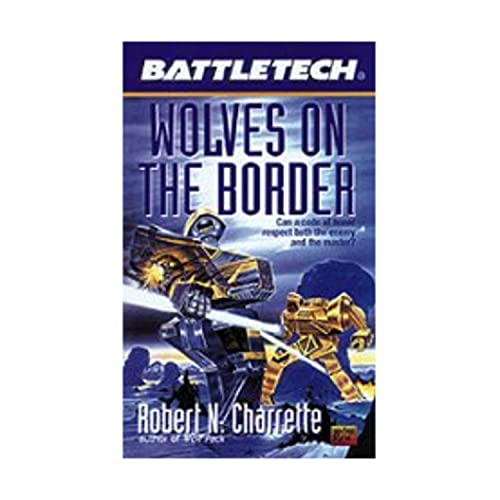 9781555600877: Wolves on the Border (Battletech)