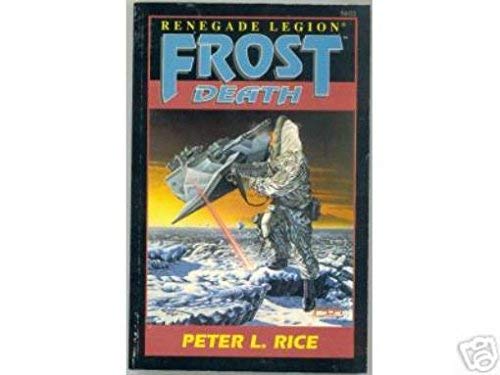 Frost Death (Renegade Legion) (9781555601409) by Rice, Peter L.