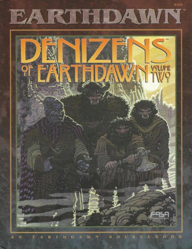 Beispielbild fr Denizens of Earthdawn Volume Two. An Earthdawn Sourcebook. zum Verkauf von Antiquariat Christoph Wilde