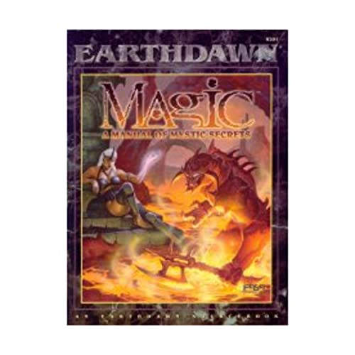 Magic : A Manual of Mystic Secrets (An Earthdawn Sourcebook)