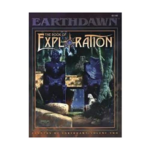 9781555602932: The Book of Exploration: Legends of Earthdawn, Vol. 2 (EarthDawn Roleplaying) by
