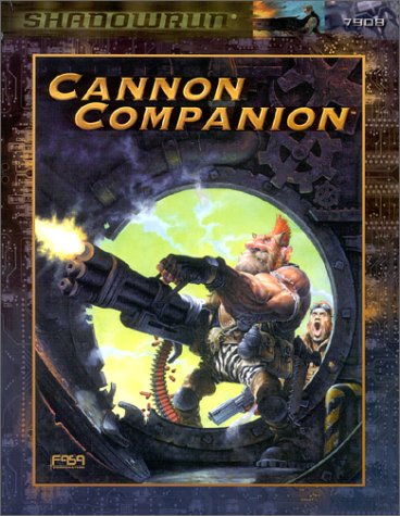 Beispielbild fr The Cannon Companion: A Shadowrun Sourcebook (Fasa) zum Verkauf von Bookplate