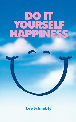 Beispielbild fr Do It Yourself Happiness: How to Be Your Own Counselor zum Verkauf von medimops