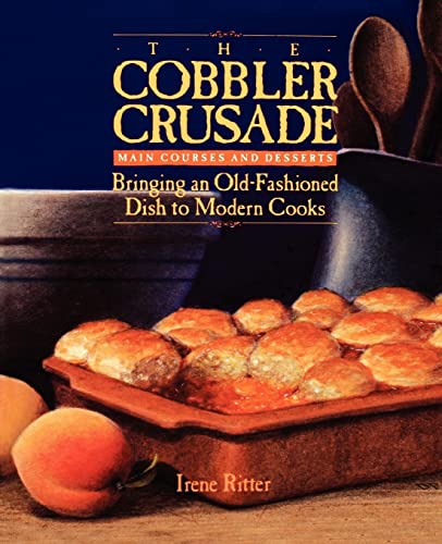 Imagen de archivo de The Cobbler Crusade: Bringing An Old-fashioned Dish To Modern Cooks a la venta por Once Upon A Time Books