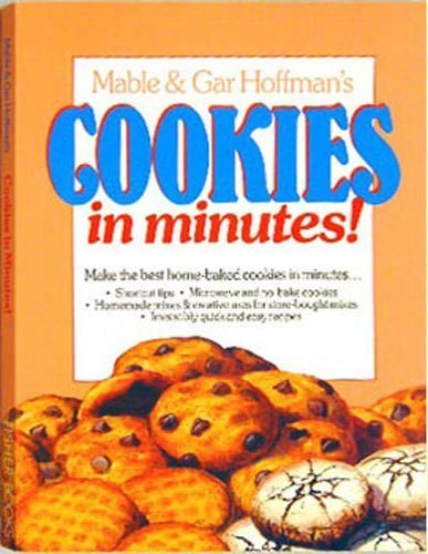 9781555610470: Mable & Gar Hoffman's Cookies in Minutes