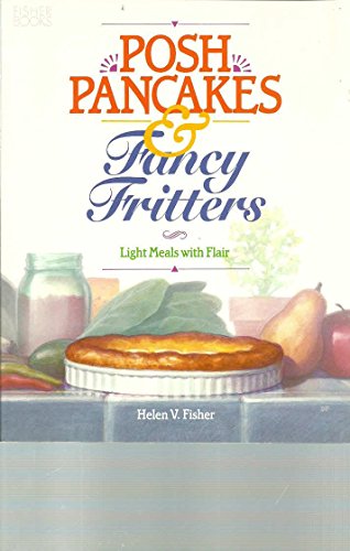 9781555610524: Posh Pancakes and Fancy Fritters: Light Meals with Flair