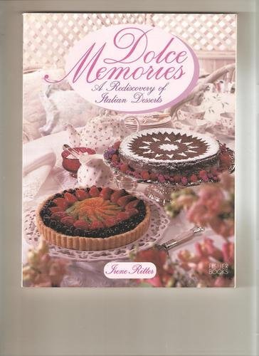Stock image for Dolce Memories: A Rediscovery of Italian Desserts for sale by ThriftBooks-Dallas