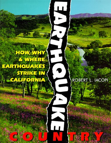 Beispielbild fr Earthquake Country: How, Why and Where Earthquakes Strike in California zum Verkauf von ThriftBooks-Dallas