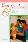 Imagen de archivo de Your Newborn & You (National Childbirth Trust Guide) a la venta por Half Price Books Inc.