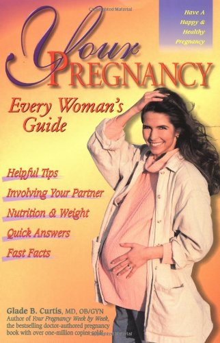 Beispielbild fr Your Pregnancy: Every Woman's Guide zum Verkauf von Wonder Book
