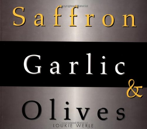 Imagen de archivo de Saffron Garlic & Olives PB a la venta por ThriftBooks-Atlanta