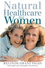 Beispielbild fr Natural Healthcare for Women zum Verkauf von Clausen Books, RMABA