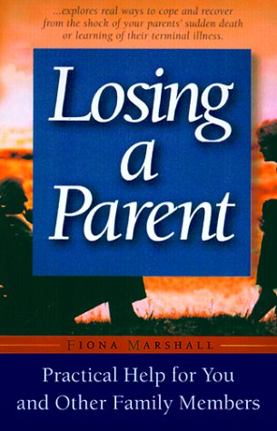 Beispielbild fr Losing A Parent: Practical Help For You And Other Family Members zum Verkauf von SecondSale