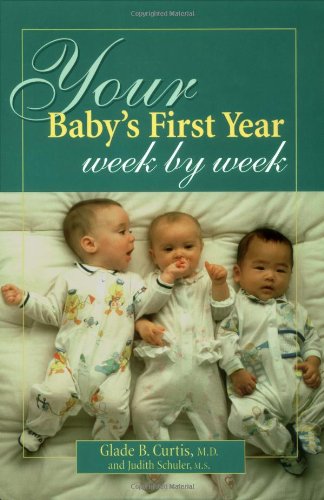 Beispielbild fr Your Baby's First Year Week By Week (Your Pregnancy Series) zum Verkauf von Wonder Book