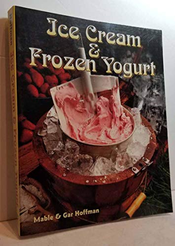 Stock image for Ice Cream and Frozen Yogurt for sale by Better World Books: West