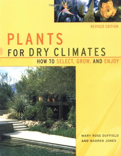 9781555612511: Plants for Dry Climates: How to Select Grow and Enjoy