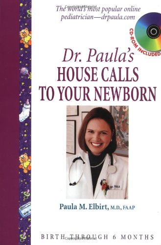 9781555612559: Dr.Paula's House Calls to Your Newborn