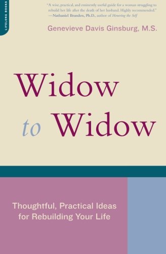 9781555612696: Widow to Widow: Thoughtful, Practical Ideas for Rebuilding Your Life