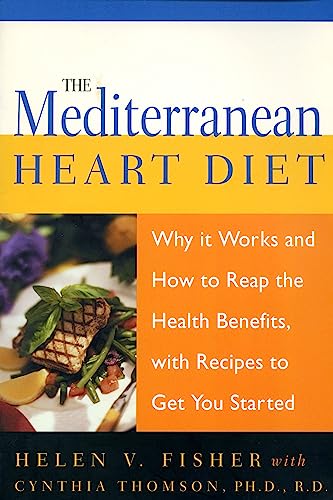 Stock image for The Mediterranean Heart Diet: How It Works and How to Reap the Health Benefits, with Recipes to Get You Started for sale by More Than Words