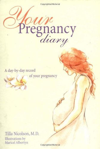 9781555612887: Your Pregnancy Diary: A Day-by-day Record Of Your Pregnancy