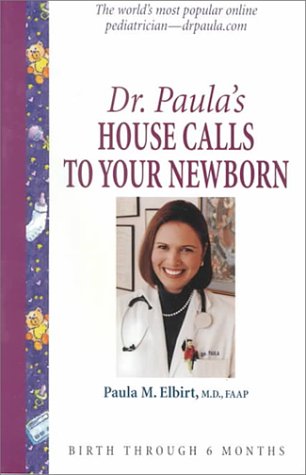 Dr. Paula's House Calls To Your Newborn