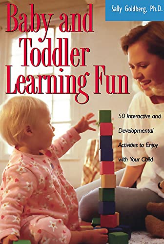 Imagen de archivo de Baby and Toddler Learning Fun: 50 Interactive and Developmental Activities to Enjoy with Your Child a la venta por ThriftBooks-Atlanta