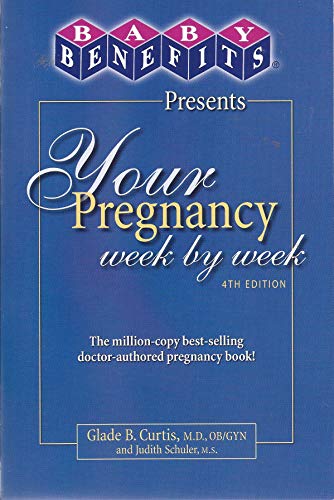 Beispielbild fr Your Pregnancy Week by Week: Baby Benefits zum Verkauf von Wonder Book