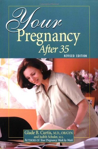 Beispielbild fr Your Pregnancy after 35 Revised Edition zum Verkauf von Better World Books