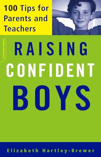 Imagen de archivo de Raising Confident Boys: 100 Tips for Parents and Teachers a la venta por SecondSale