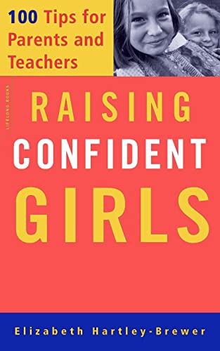 Imagen de archivo de Raising Confident Girls: 100 Tips For Parents And Teachers a la venta por SecondSale