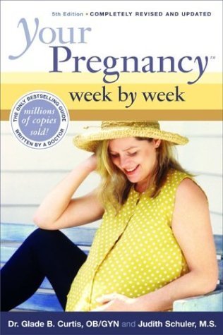 Your Pregnancy Week By Week 5th Edition (9781555613471) by Curtis, Glade; Schuler, Judith