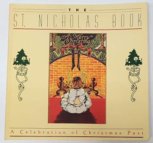 Stock image for The St. Nicholas Book: A Celebration of Christmas Past for sale by Wonder Book