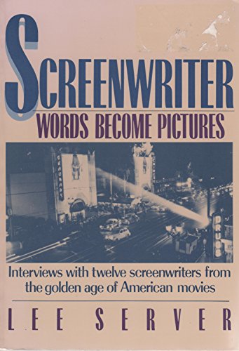 Stock image for Screenwriter : Words Become Pictures for sale by Better World Books