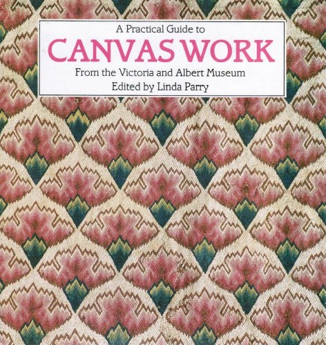 9781555620332: A Practical Guide to Canvas Work: From the Victoria and Albert Museum