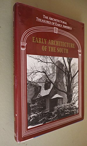 Beispielbild fr Early Architecture of the South (The Architectural Treasures of Early America, Vol 2) zum Verkauf von Wonder Book