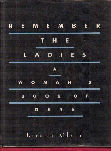 Imagen de archivo de Remember the Ladies: A Woman's Book of Days a la venta por Wonder Book