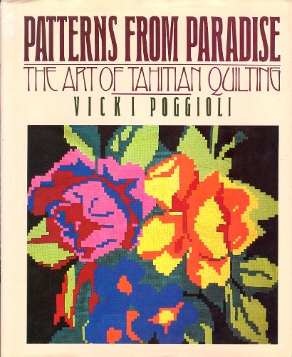 Stock image for Patterns from Paradise : The Art of Tahitian Quilting for sale by Better World Books: West