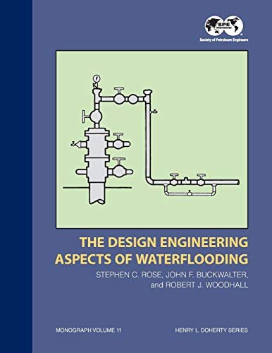 Imagen de archivo de The Design Engineering Aspects of Waterflooding Monograph 12 S P E MONOGRAPH SERIES, Volume 11 a la venta por PBShop.store US