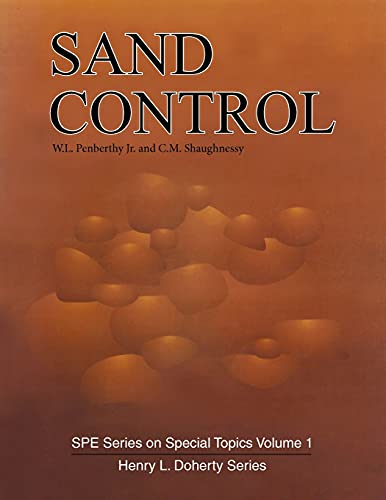 Beispielbild fr Sand Control (S P E Series on Special Topics, Vol 1) zum Verkauf von HPB-Red