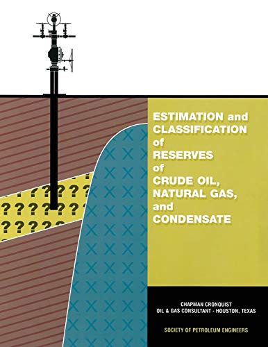 9781555630904: Estimation and Classification of Reserves of Crude Oil, Natural Gas and Condensate