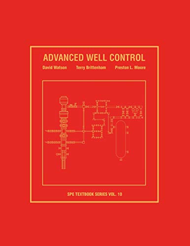 Advanced Well Control: Textbook 10 (Spe Textbook) (9781555631017) by Watson, Dave; Brittenham, Terry; Moore, Preston L