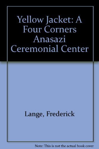 Imagen de archivo de Yellow Jacket: A Four Corners Anasazi Ceremonial Center a la venta por GF Books, Inc.