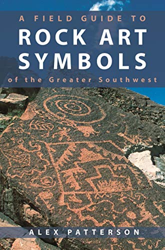 Beispielbild fr A Field Guide to Rock Art Symbols of the Greater Southwest zum Verkauf von COLLINS BOOKS