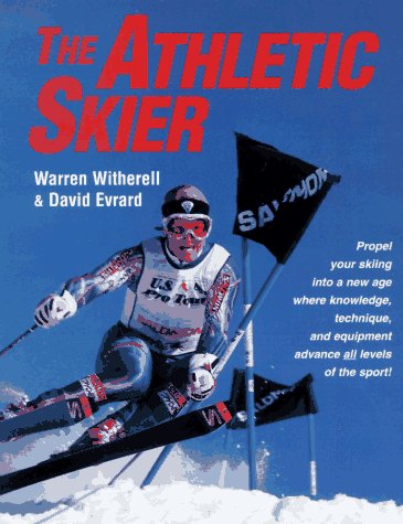 Beispielbild fr The Athletic Skier zum Verkauf von Jenson Books Inc