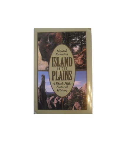 9781555661328: Island in the Plains: A Black Hills Natural History