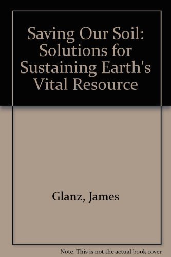 9781555661366: Saving Our Soil: Solutions for Sustaining Earth's Vital Resource